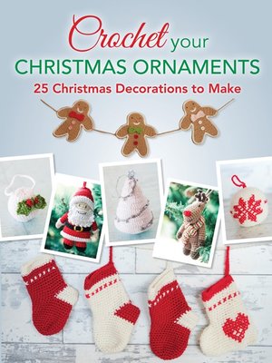 Crochet your Christmas Ornaments - ebook